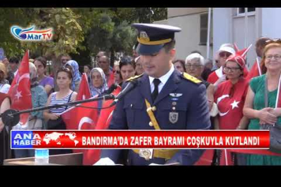 BANDIRMA’DA ZAFER BAYRAMI COŞKUYLA KUTLANDI