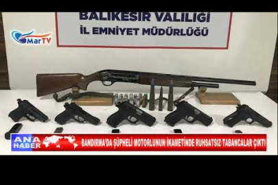 BANDIRMA’DA ŞÜPHELİ MOTORLUNUN İKAMETİNDE RUHSATSIZ TABANCALAR ÇIKTI