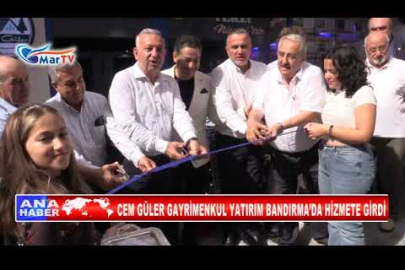 CEM GÜLER GAYRİMENKUL YATIRIM BANDIRMA’DA HİZMETE GİRDİ