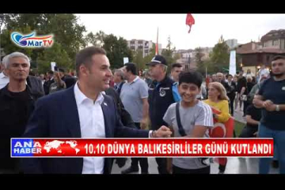 10 10 DÜNYA BALIKESİRLİLER GÜNÜ KUTLANDI