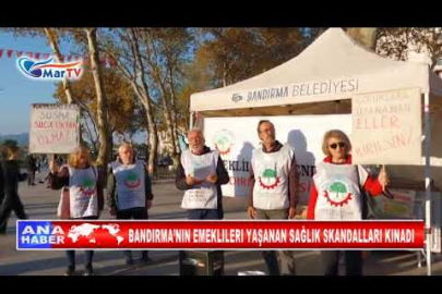 BANDIRMA’NIN EMEKLILERI YAŞANAN SAĞLIK SKANDALLARI KINADI