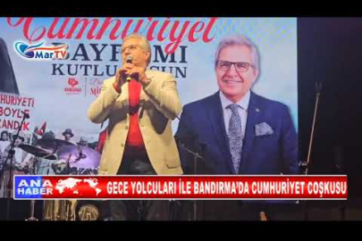 GECE YOLCULARI İLE BANDIRMA’DA CUMHURİYET COŞKUSU