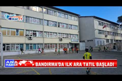 BANDIRMA’DA ILK ARA TATIL BAŞLADI