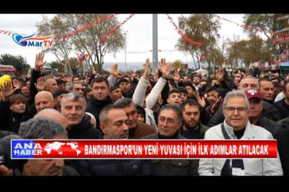 BANDIRMASPOR’UN YENİ YUVASI İÇİN İLK ADIMLAR ATILACAK