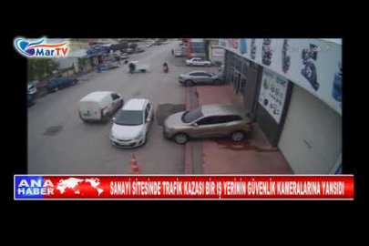 SANAYİ SİTESİNDE TRAFİK KAZASI BİR IŞ YERİNİN GÜVENLİK KAMERALARINA YANSIDI