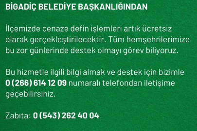 BİGADİÇ BELEDİYESİ, CENAZE DEFİN İŞLEMLERİNİ ÜCRETSİZ YAPACAK