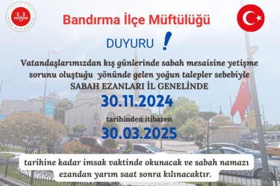 BALIKESİR GENELİNDE CAMİLERDE SABAH NAMAZI KILMA SAATİ DEĞİŞTİ