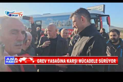 GREV YASAĞINA KARŞI MÜCADELE SÜRÜYOR