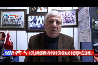 ÇERİ, BANDIRMASPOR'UN PERFORMANS DÜŞÜŞÜ ÇÖZÜLMELİ