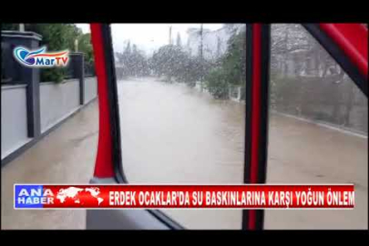 ERDEK OCAKLAR'DA SU BASKINLARINA KARŞI YOĞUN ÖNLEM