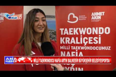 MİLLİ TAEKWONDOCU NAFİA ARTIK BALIKESİR BÜYÜKŞEHİR BELEDİYESPOR’DA