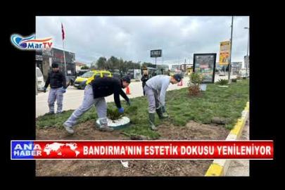 BANDIRMA’NIN ESTETİK DOKUSU YENİLENİYOR