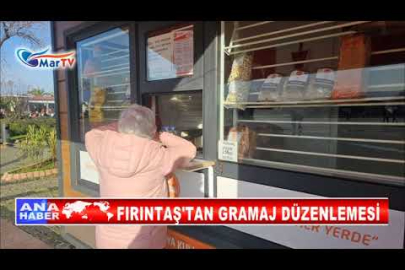 FIRINTAŞ'TAN GRAMAJ DÜZENLEMESİ