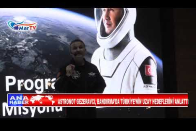 ASTRONOT GEZERAVCI, BANDIRMA’DA TÜRKİYE’NİN UZAY HEDEFLERİNİ ANLATTI