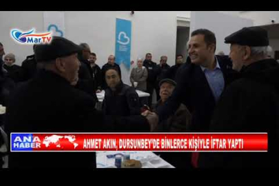 AHMET AKIN, DURSUNBEY’DE BİNLERCE KİŞİYLE İFTAR YAPTI