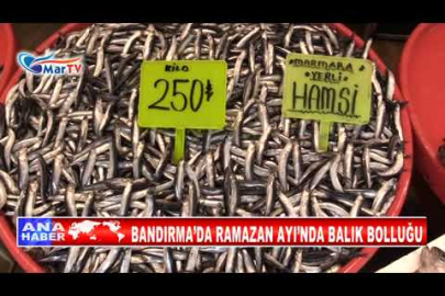 BANDIRMA’DA RAMAZAN AYI’NDA BALIK BOLLUĞU